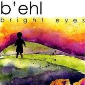 B'ehl : Bright Eyes